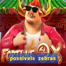 possiveis zebras futebol hoje